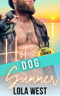 Lola West — Hot Dog Summer (Hot H.E.A. Summer)