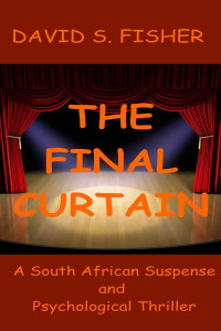 David Fisher — The Final Curtain: A South African Suspense and Psychological Thriller