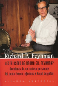 Richard Phillips Feynman — ¿Está ssted de broma, Sr. Feynman?(c.1)