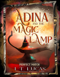 I. T. Lucas — Perfect Match: Adina and the Magic Lamp