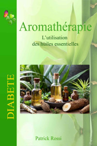 Patrick Rossi — Aromathérapie