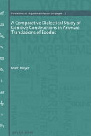 Mark Meyer — A Comparative Dialectical Study of Genitive Constructions in Aramaic Translations of Exodus