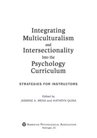 Mena, Jasmine A.;Quina, Kathryn; — Integrating Multiculturalism and Intersectionality Into the Psychology Curriculum