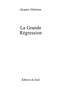 Jacques Généreux — La Grande Régression