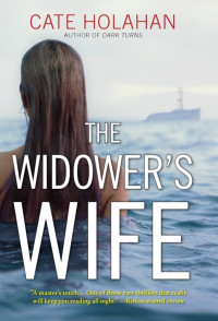 Cate Holahan — The Widower's Wife