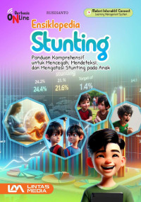 Rusdianto — Ensiklopedia Stunting: Panduan Komprehensif untuk Mencegah, Mendeteksi dan Mengatasi Stunting Pada Anak