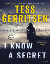 Tess Gerritsen — I Know a Secret