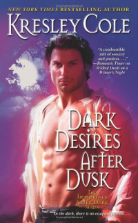 Cole, Kresley — [Immortals After Dark 06] • Dark Desires After Dusk