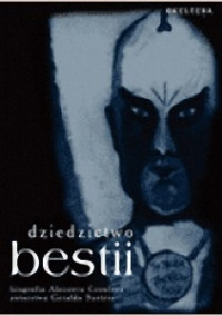 Gustaw Suster — Dziedzictwo Bestii (Biografia Aleistera Crowley'a)