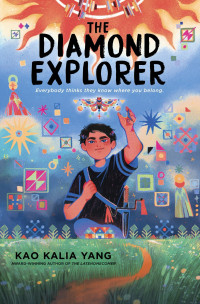 Kao Kalia Yang — The Diamond Explorer