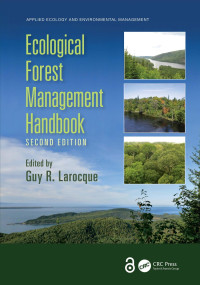 Guy R. Larocque — Ecological Forest Management Handbook, 2nd Edition