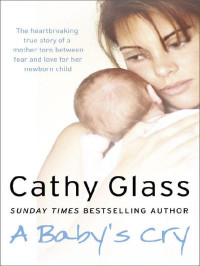 Cathy Glass [Glass, Cathy] — A Baby’s Cry