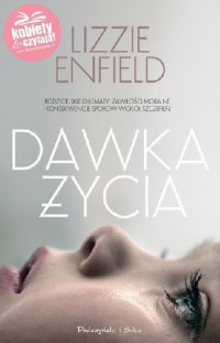 Lizzie Enfield — Dawka życia