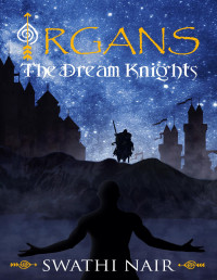 Nair, Swathi [Nair, Swathi] — Argans: The Dream Knights