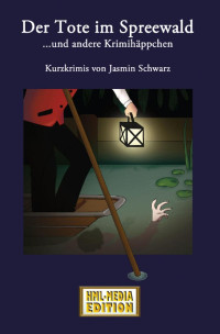 Jasmin Schwarz — Der Tote im Spreewald