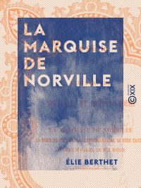 Élie Berthet — La Marquise de Norville