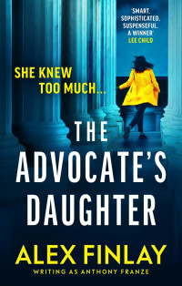 Alex Finlay — The Advocate's Daughter