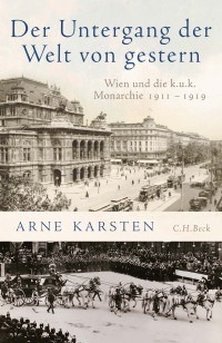 Arne Karsten; — Der Untergang der Welt von gestern