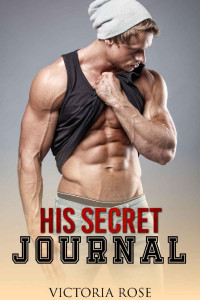 Victoria Rose [Rose, Victoria] — His Secret Journal (German Edition)