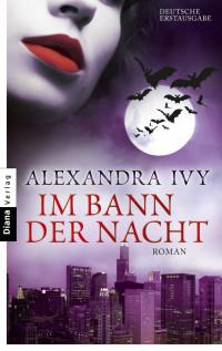 Ivy, Alexandra [Ivy, Alexandra] — Im Bann der Nacht