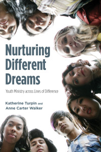 Katherine Turpin;Anne Walker; & Anne Carter Walker — Nurturing Different Dreams