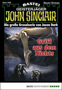 Dark, Jason — [John Sinclair 1868] • Griff aus dem Nichts (2 of 2)