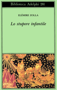 Elemire Zolla — Lo Stupore Infantile