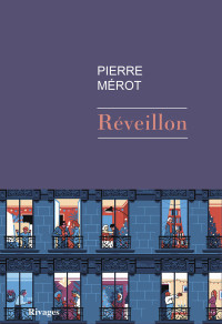 Pierre Mérot [Mérot, Pierre] — Réveillon