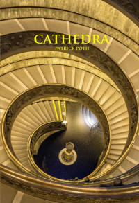 Patrick Poth [Poth, Patrick] — Cathedra (French Edition)