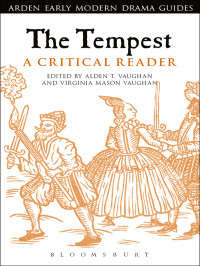 Alden T. Vaughan;Virginia Mason Vaughan; — The Tempest: A Critical Reader