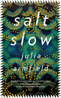 Julia Armfield — Salt Slow