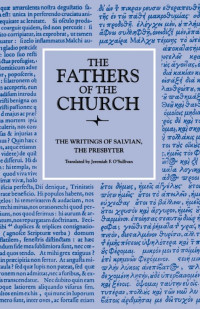 Salvian, O'Sullivan, Jeremiah Francis — The Writings of Salvian, the Presbyter