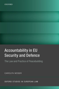 Carolyn Moser; — Accountability in EU Security and Defence