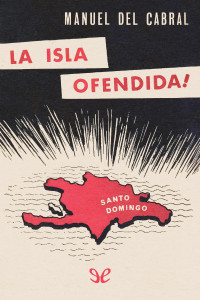Manuel del Cabral — La isla ofendida