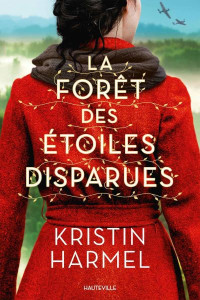 Kristin Harmel — La forêt des étoiles disparues