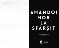 Adam Silvera — Amandoi mor la sfarsit - Adam Silvera