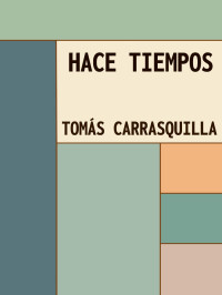 Carrasquilla, Tomás — Hace tiempos