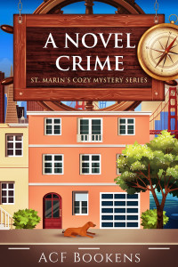 ACF Bookens — A Novel Crime: The Prequel for the St. Marin’s Cozy Mystery Series