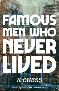 K Chess — Famous Men Who Never Lived