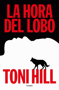Toni Hill — La hora del lobo