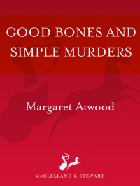 Atwood, Margaret — Good Bones and Simple Murders