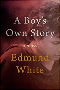 Edmund White — A Boy's Own Story