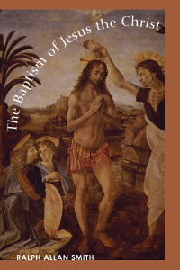 Ralph Allan Smith; — The Baptism of Jesus the Christ