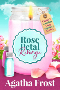 Agatha Frost — Rose Petal Revenge (Claire's Candles Cozy Mystery 4)