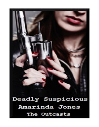 Amarinda Jones [Jones, Amarinda] — DeadlySuspicious.epub