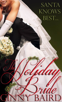 Ginny Baird — The Holiday Bride (Holiday Brides Series)