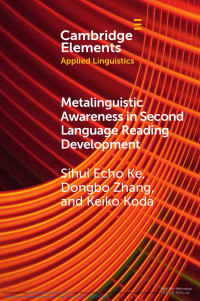 Sihui Echo Ke, Dongbo Zhang & Keiko Koda — Metalinguistic Awareness in Second Language Reading Development