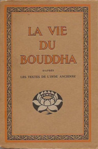 Anonyme — La Vie Du Bouddha
