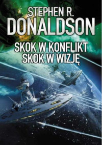 Stephen R. Donaldson — Skok w konflikt-skok w wizję