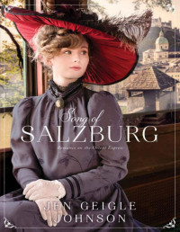 Jen Geigle Johnson — Song of Salzburg: Romance on the Orient Express